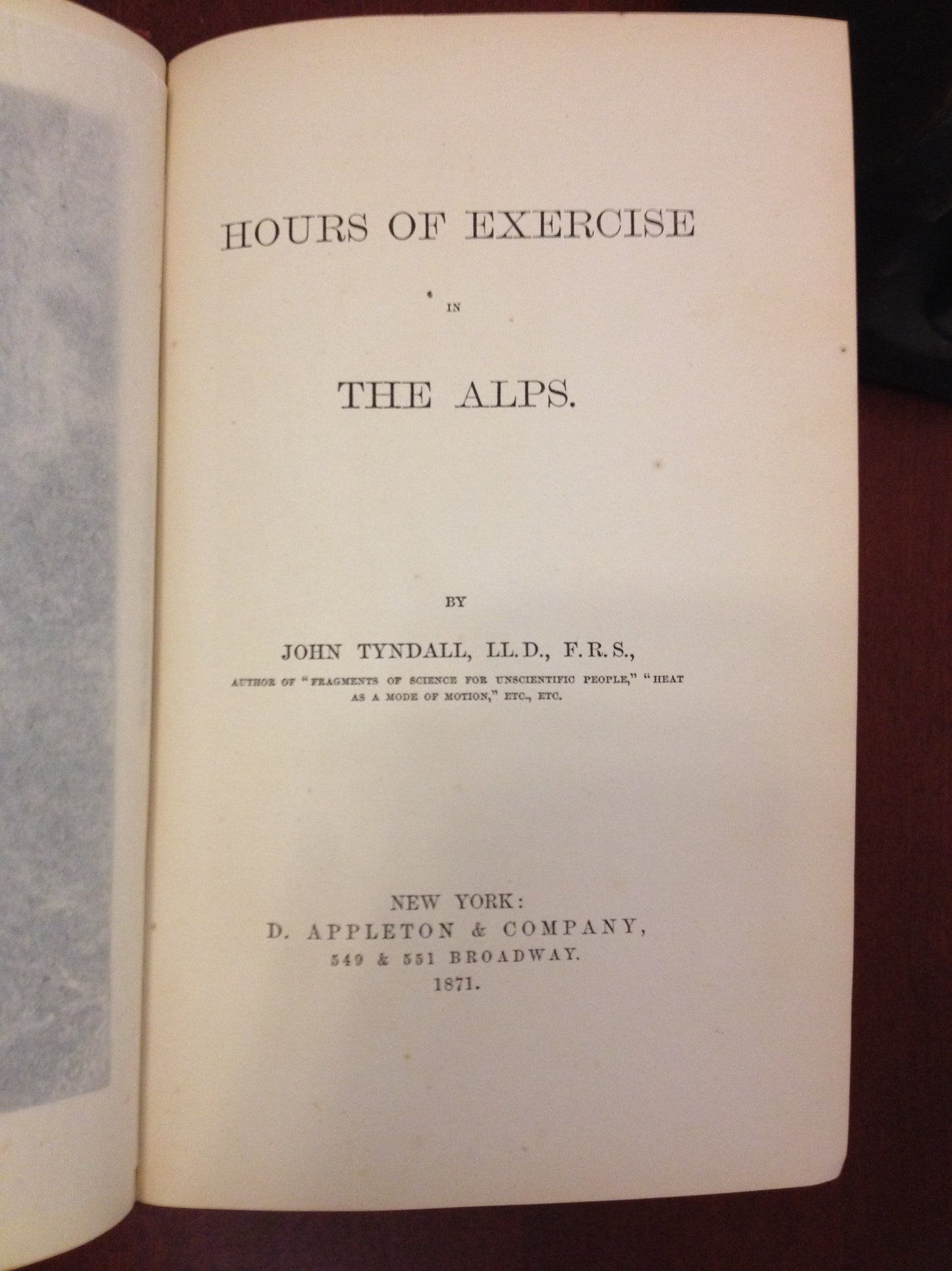 HOURS OF EXERCISE IN THE ALPS - JOHN TYNDALL