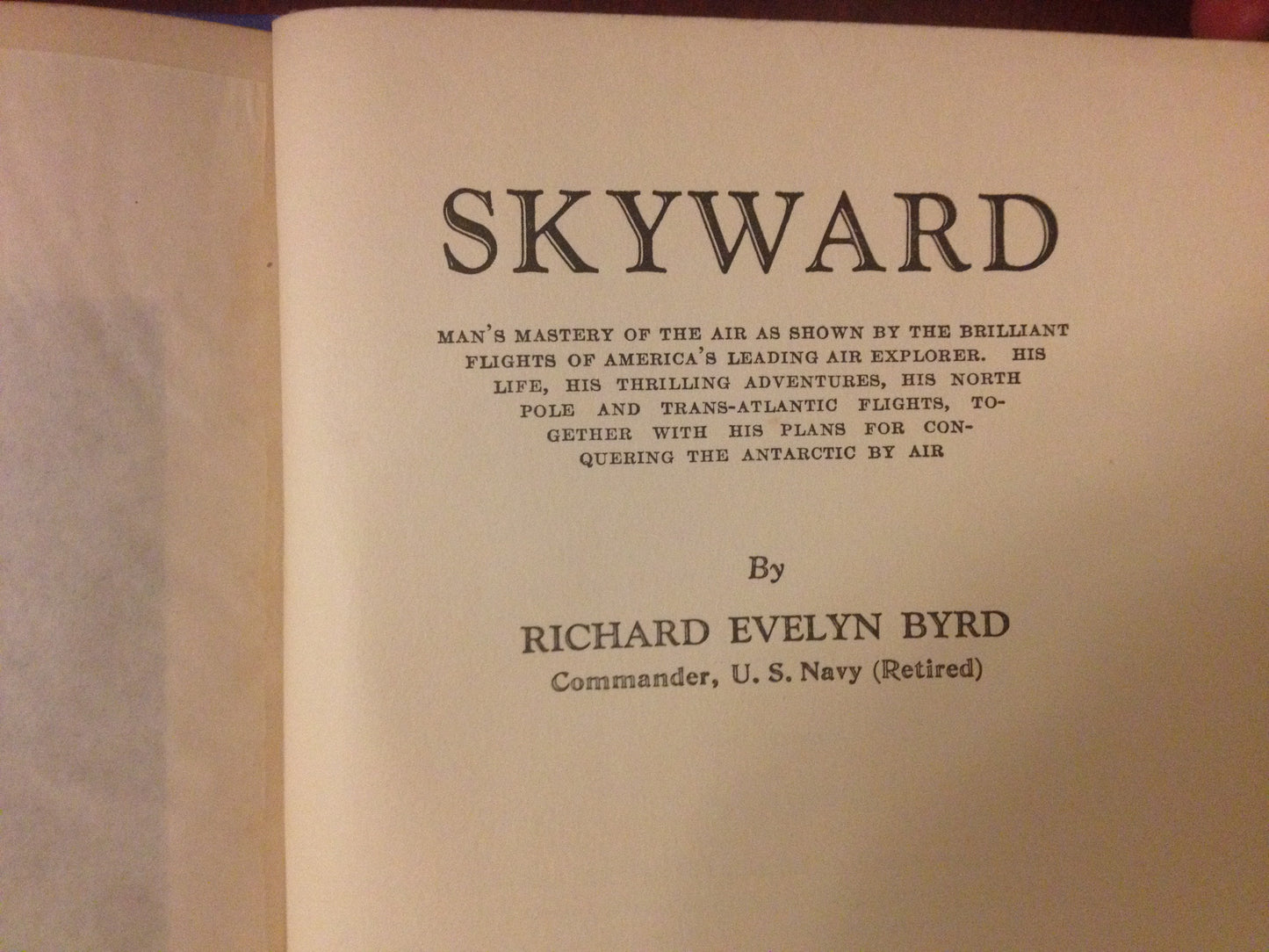SKYWARD - COMMANDER RICHARD E. BYRD