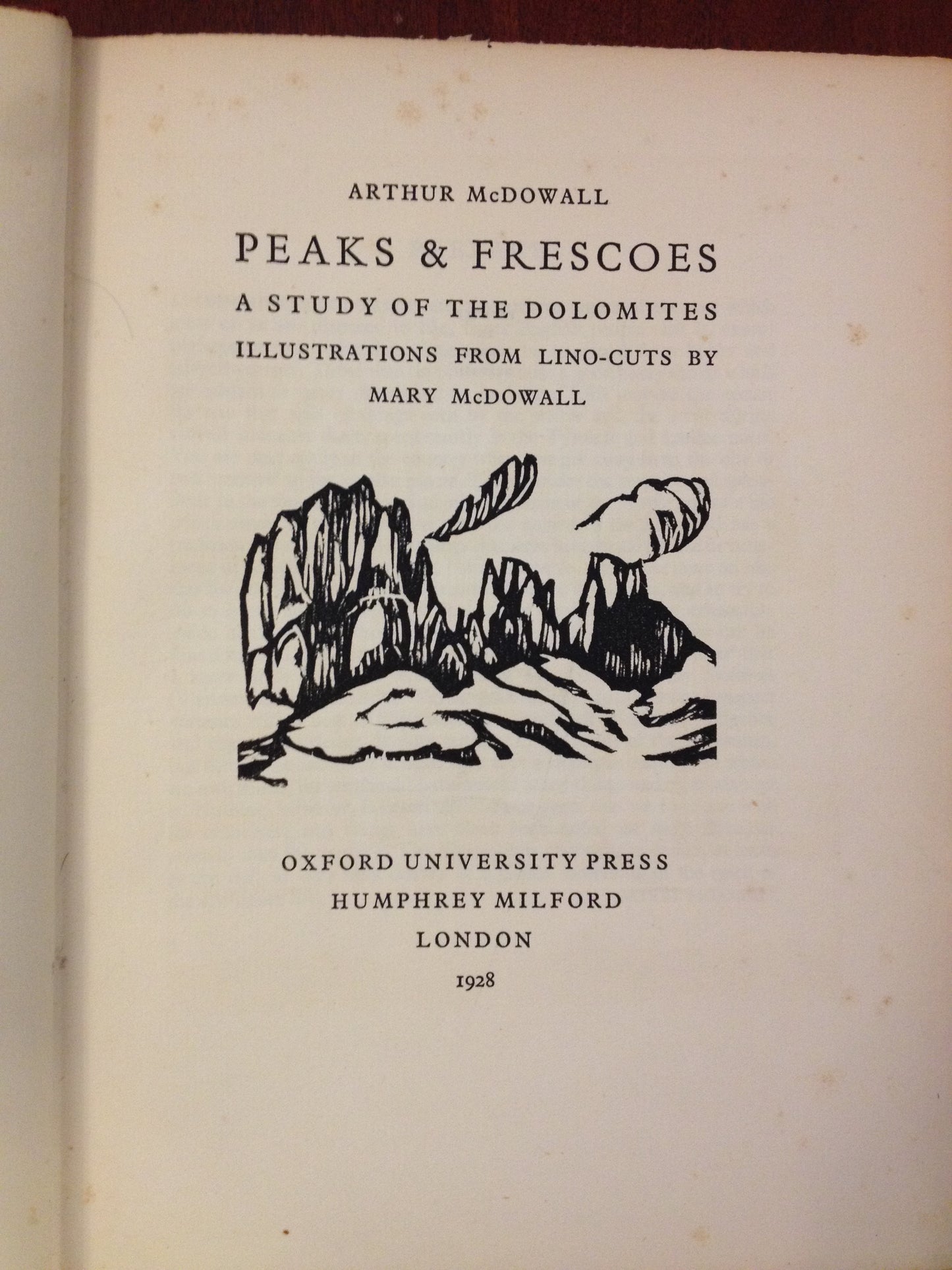 PEAKS & FRESCOES: A STUDY OF THE DOLOMITES - ARTHUS MCDOWELL