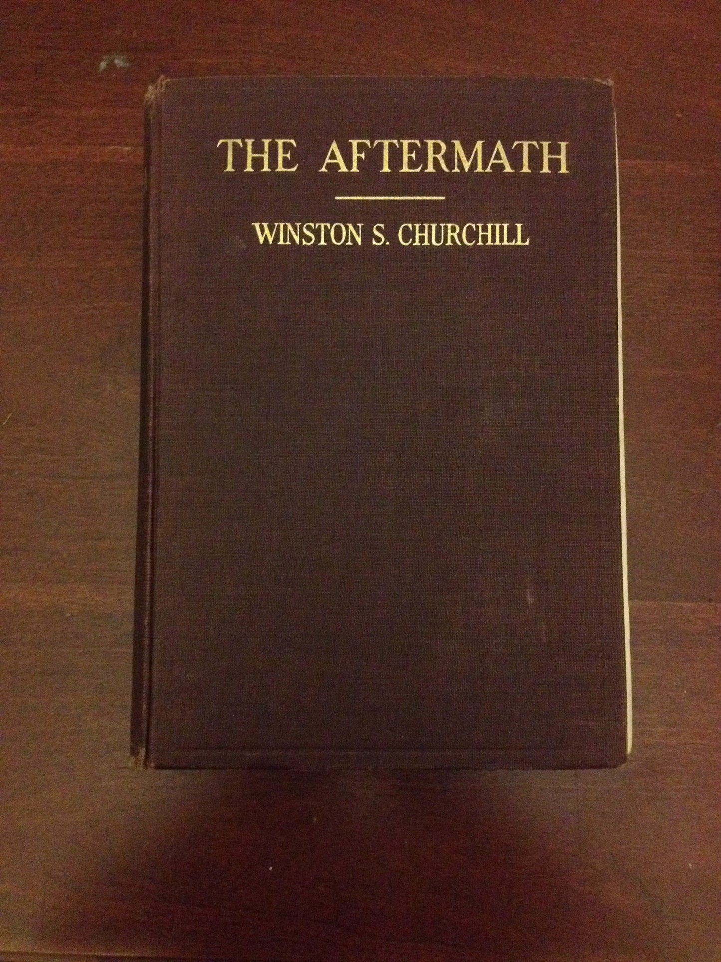 THE AFTERMATH  BY: THE RIGHT HON. WINSTON S. CHURCHILL