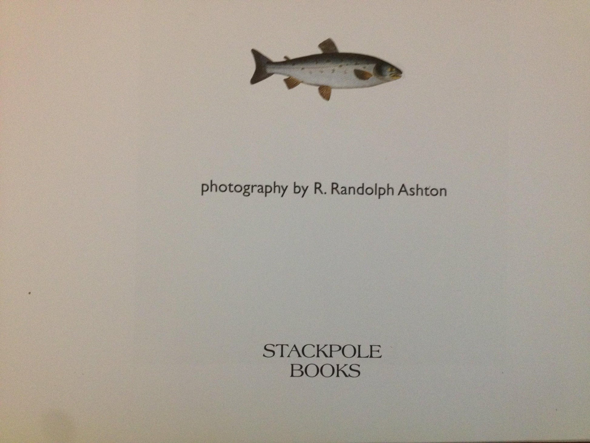 A CELEBRATION OF SALMON RIVERS  BY: R. RANDOLPH ASHTON BooksCardsNBikes