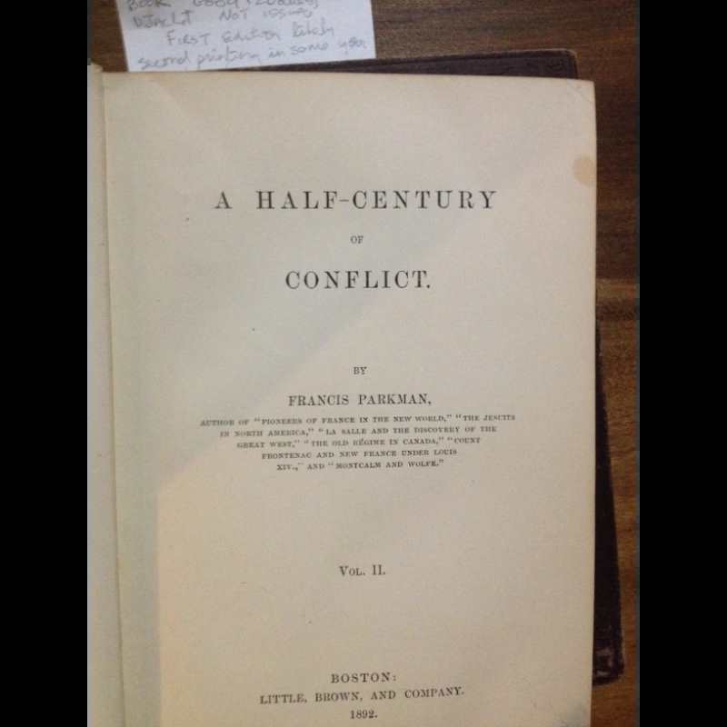 A HALF CENTURY OF CONFLICT - FRANCIS PARKMAN BooksCardsNBikes