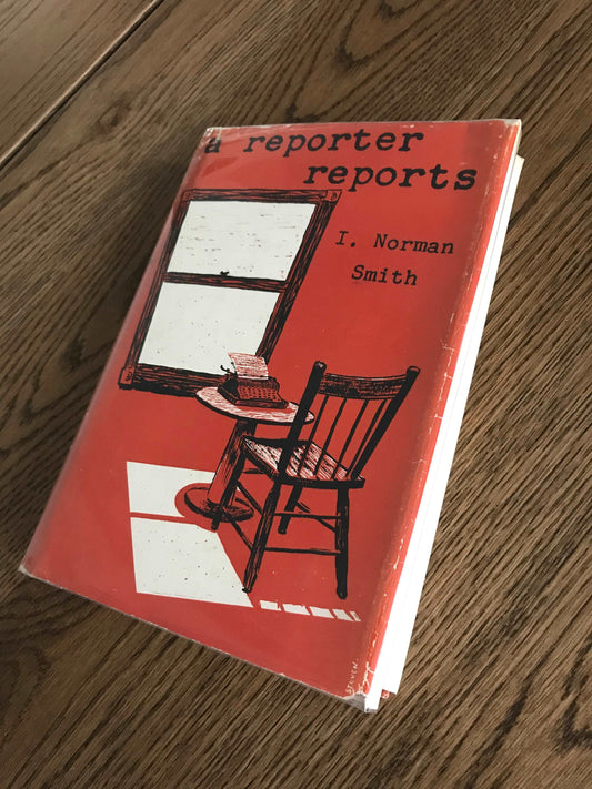 A REPORTER REPORTS - BY I. NORMAN SMITH BooksCardsNBikes