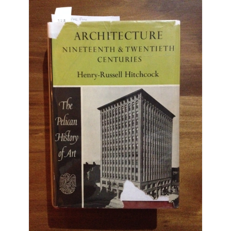 ARCHITECTURE 19TH AND 20TH CENTURIES  BY: HENRY RUSSELL HITCHCOCK BooksCardsNBikes