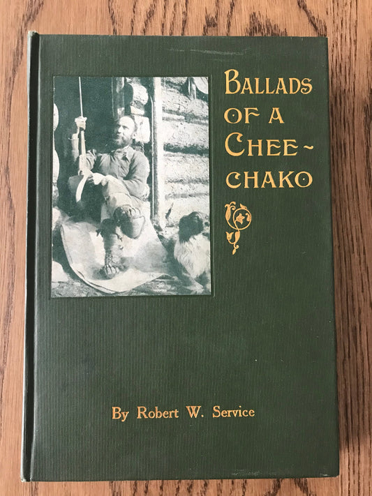 BALLADS OF A CHEECHAKO - BY ROBERT W. SERVICE BooksCardsNBikes