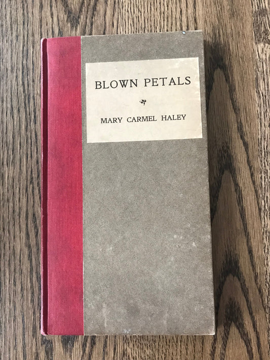 BLOWN PETALS - MARY CARMEL HALEY  (POETRY) BooksCardsNBikes