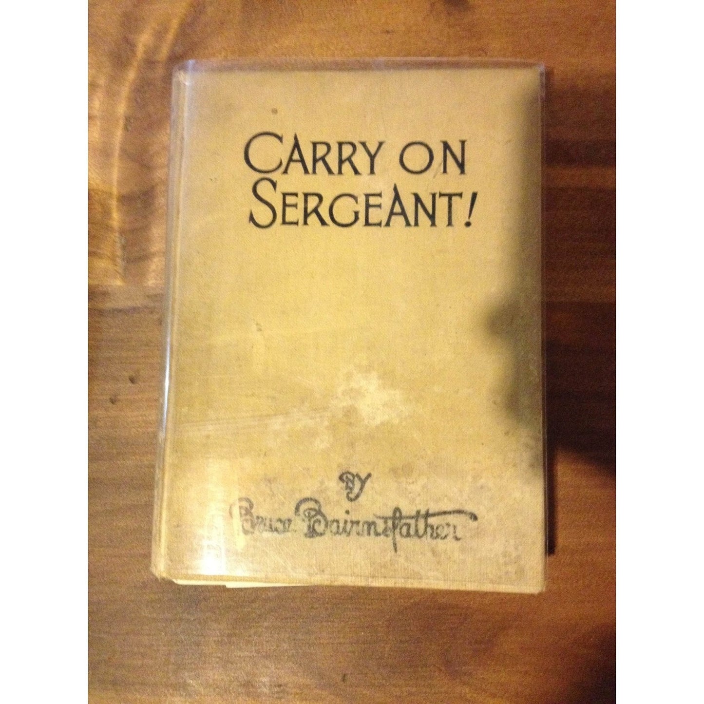 CARRY ON SERGEANT  BY: BRUCE BAIRNSFATHER BooksCardsNBikes