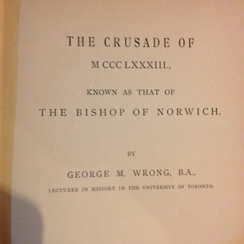 CRUSADE OF BISHOP OF NORWICH  BY: GEORGE M. WRONG BooksCardsNBikes