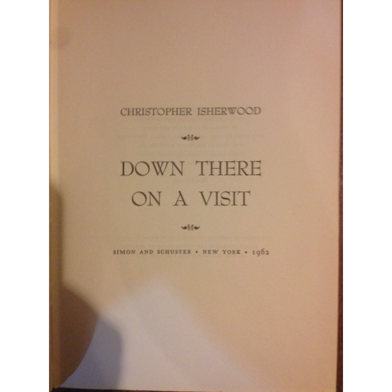 DOWN THERE ON A VISIT BY: CHRISTOPHER ISHERWOOD BooksCardsNBikes