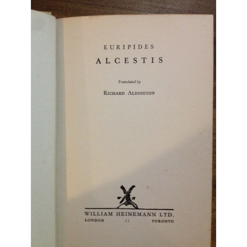 EURIPIDES ALCESTIS  BY: RICHARD ALDINGTON BooksCardsNBikes