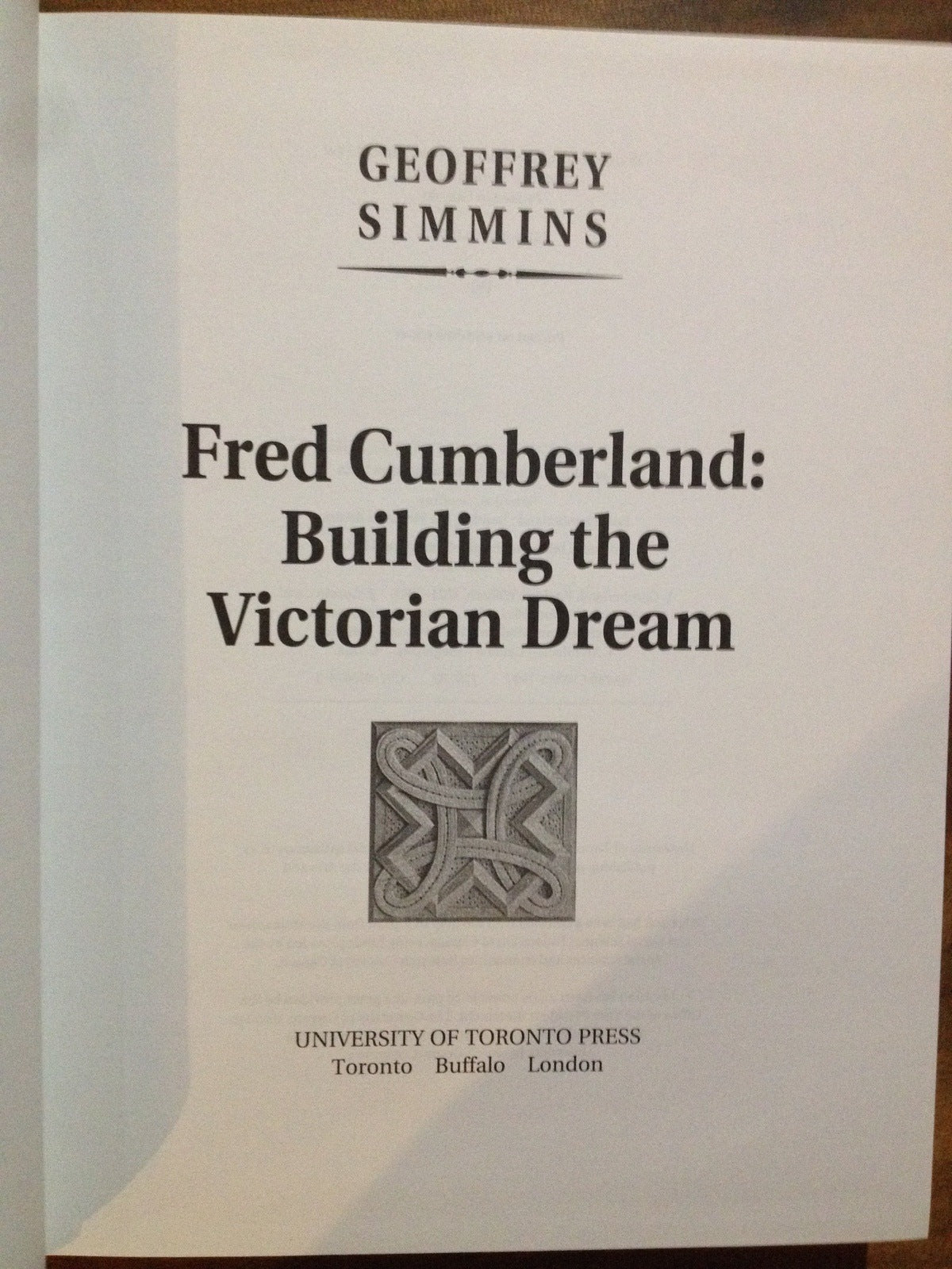 FRED CUMBERLAND - BUILDING THE VICTORIAN DREAM  BY: GEOFFREY SIMMINS BooksCardsNBikes