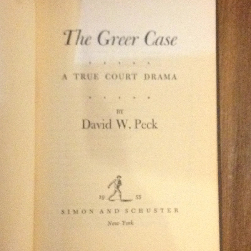 GREER CASE, A TRUE COURT DRAMA BY: DAVID W. PECK BooksCardsNBikes