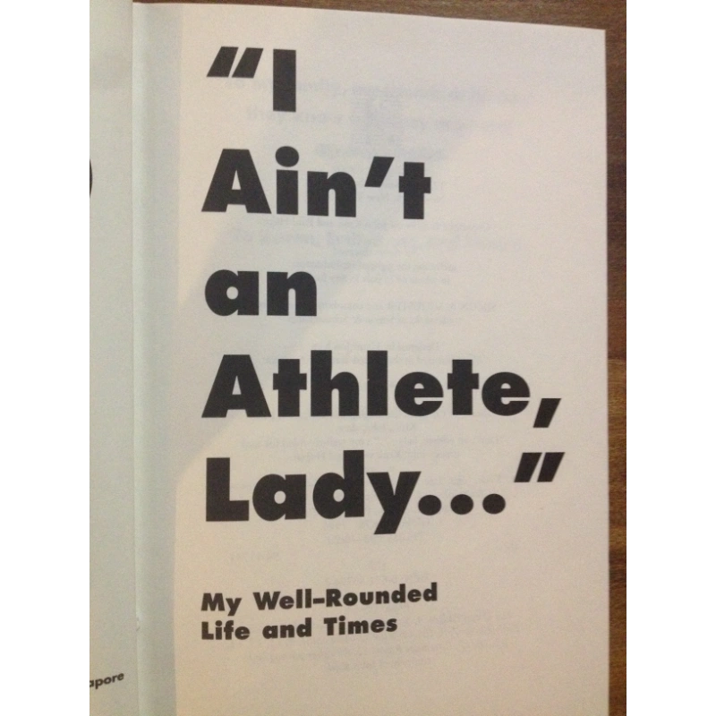 I Ain't an Athlete, Lady.: My Well-Rounded Life and Times by Kruk