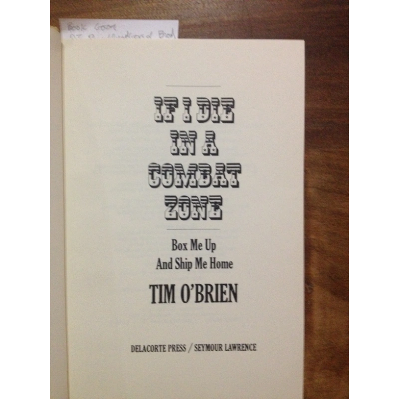 IF I DIE IN A COMBAT ZONE BOX ME UP & SHIP ME HOME BY: TIM O'BRIEN BooksCardsNBikes
