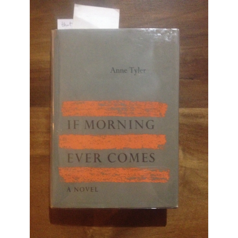 IF MORNING EVER COMES BY:  ANNE TYLER BooksCardsNBikes