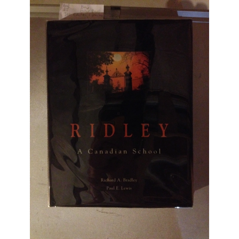 RIDLEY - A CANADIAN SCHOOL  BY:  RICHARD A. BRADLEY  [2 VOLS] BooksCardsNBikes