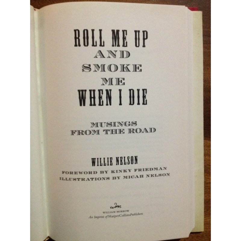 ROLL ME UP SMOKE ME WHEN I DIE - WILLIE NELSON BooksCardsNBikes