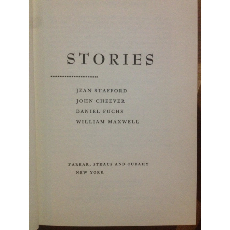 STORIES - JEAN STAFFORD JOHN CHEEVER DANIEL FUCHS WILLIAM MAXWELL BooksCardsNBikes