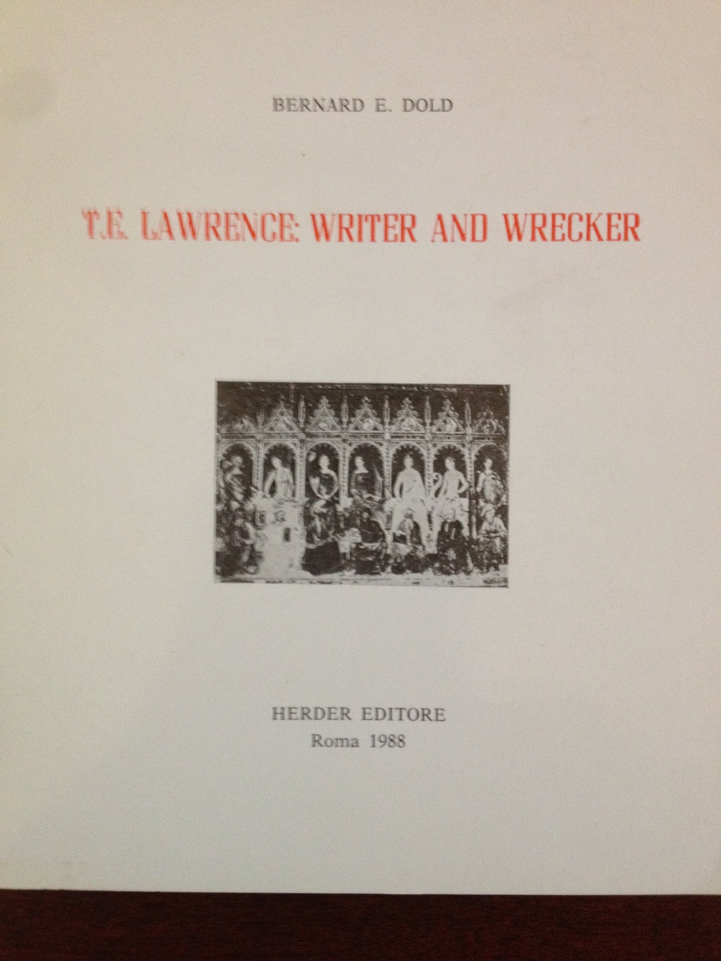 TE. LAWRENCE WRITER AND WRECKER - BERNARD E. DOLD BooksCardsNBikes