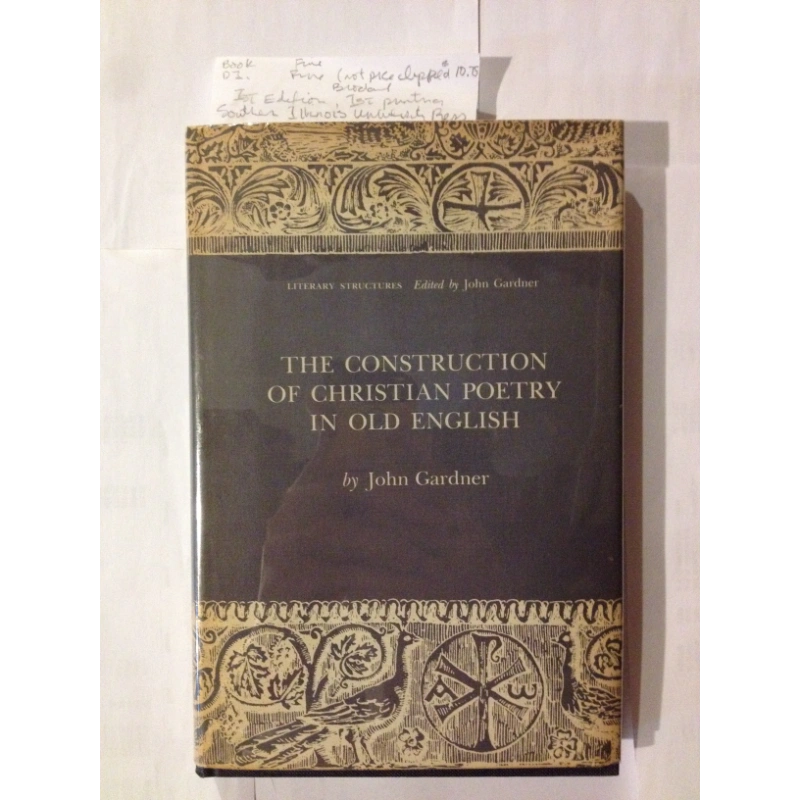 THE CONSTRUCTION OF CHRISTIAN POETRY IN OLD ENGLISH   BY: JOHN GARDNER BooksCardsNBikes