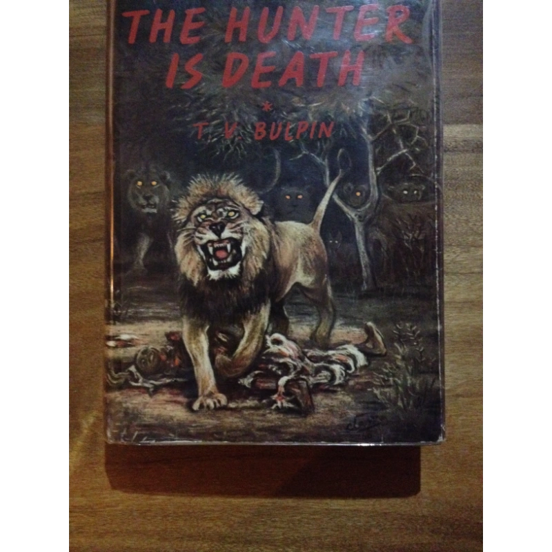 THE HUNTER IS DEATH   BY:  T.V. BULPIN BooksCardsNBikes