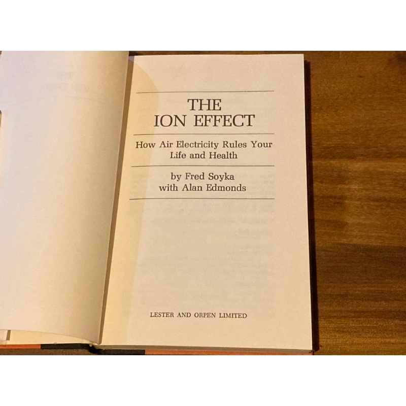 THE ION EFFECT... HOW AIR ELECTRICITY RULES  BY: FRED SOYKA BooksCardsNBikes
