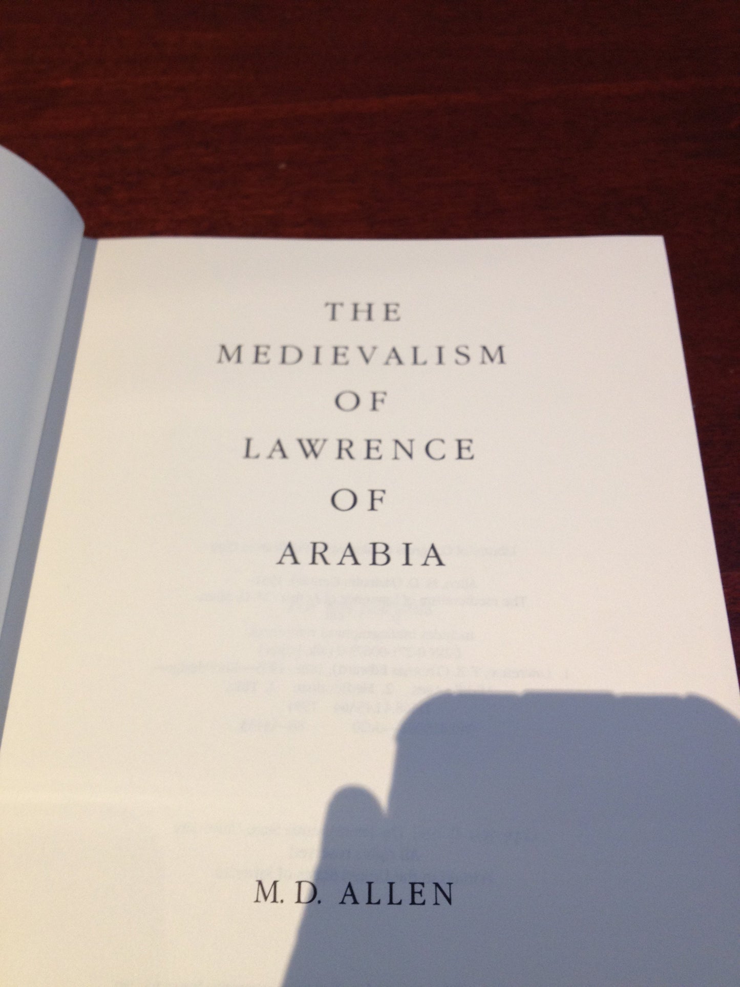 THE MEDIEVALISM OF LAWRENCE OF ARABIA  BY: M.D. ALLEN BooksCardsNBikes
