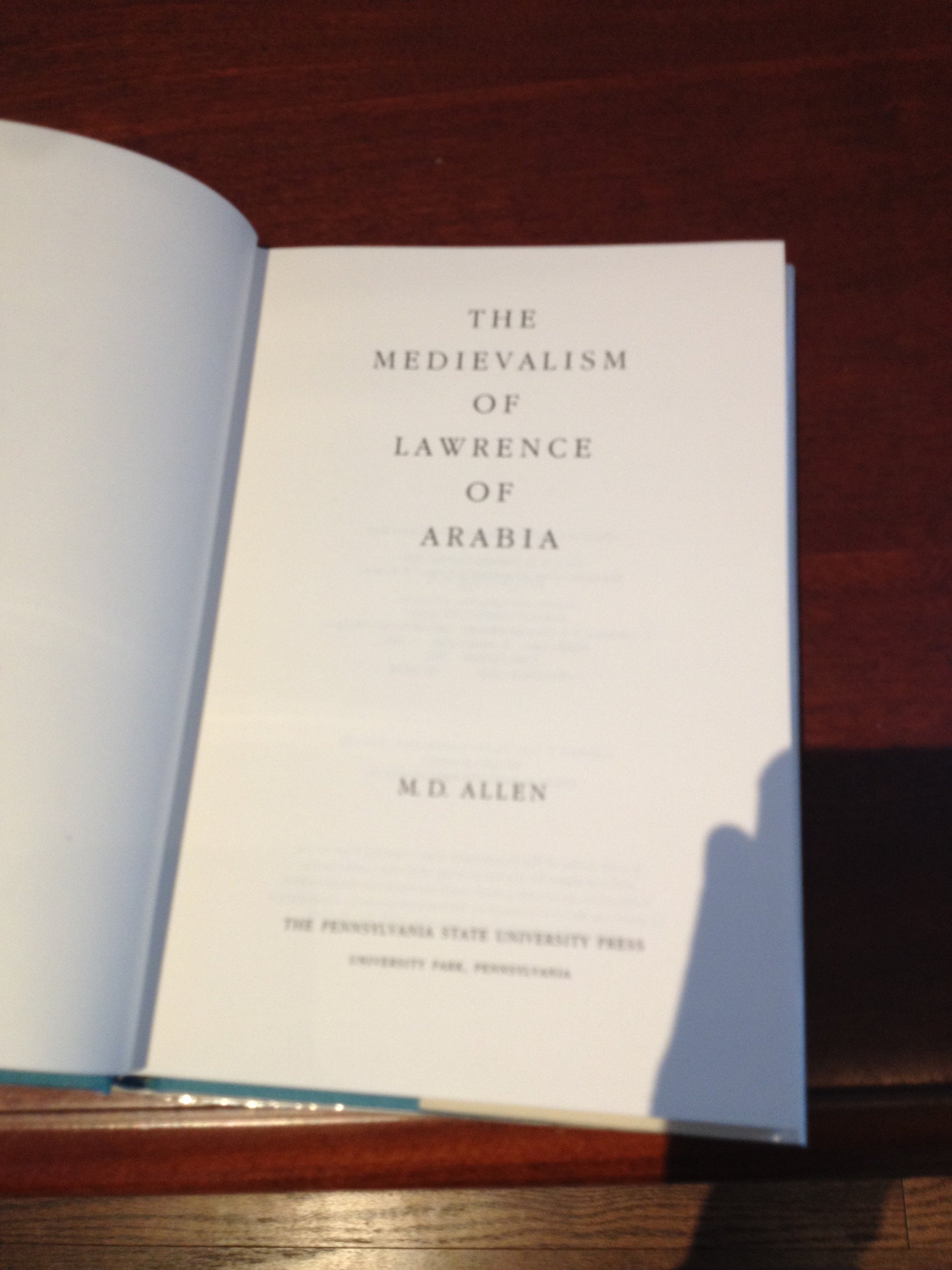 THE MEDIEVALISM OF LAWRENCE OF ARABIA  BY: M.D. ALLEN BooksCardsNBikes