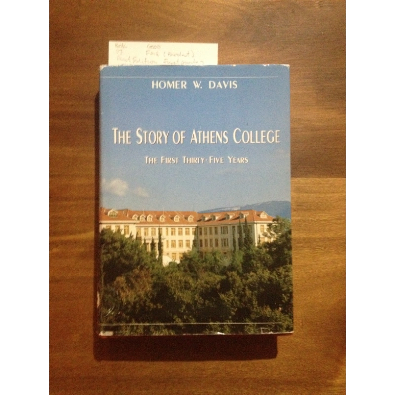 THE STORY OF ATHENS COLLEGE THE FIRST 35 YEARS BY:  HOMER. W. DAVIS BooksCardsNBikes