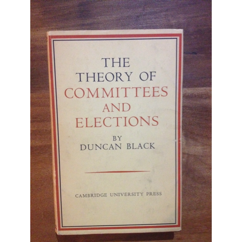 THE THEORY OF COMMITTEES AND ELECTIONS BY: DUNCAN BLACK BooksCardsNBikes