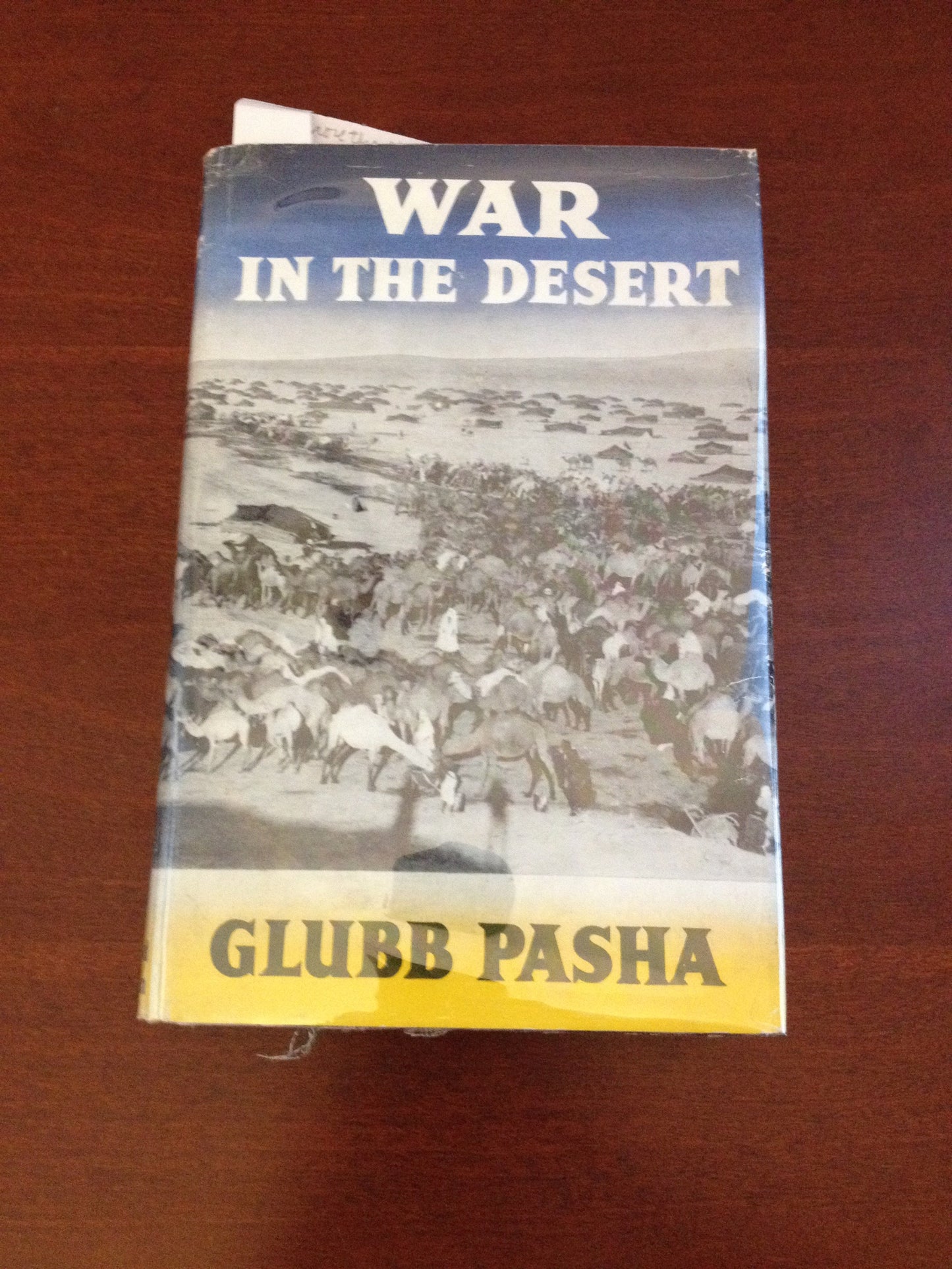 WAR IN THE DESERT   BY: GLUBB PASCHA BooksCardsNBikes